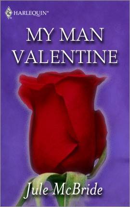 Title details for My Man Valentine by Jule McBride - Available
